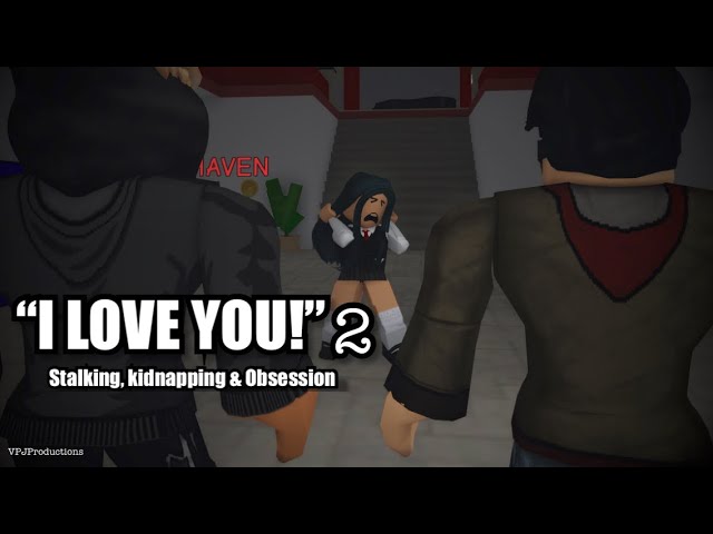 "I LOVE YOU!" 2--Roblox Full Movie-(BROOKHAVEN)-A Kidnapping/Stalking Story