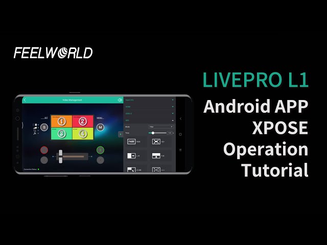 Operation Tutorial for APP XPOSE by Android Smart Phone to Control the FEELWORLD LIVEPRO L1/L1 V1