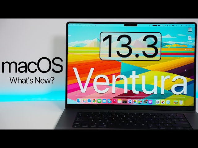 macOS Ventura 13.3 is Out! - What's New?