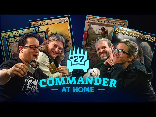 Commander at Home #27 - Samut vs Gandalf vs Thrasios/Vial Smasher vs Brion w/ JLK and The Professor