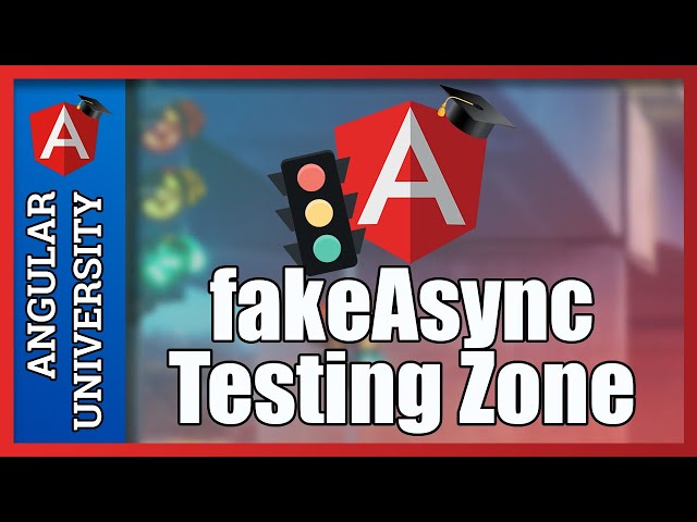 💥Understanding the Angular fakeAsync Testing Zone