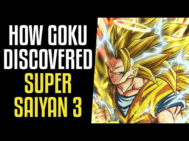 The Origin of Super Saiyan 3 Goku Explained