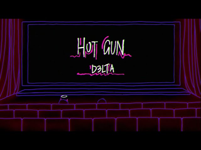 D3lta - Hot Gun (Official Lyric Video)