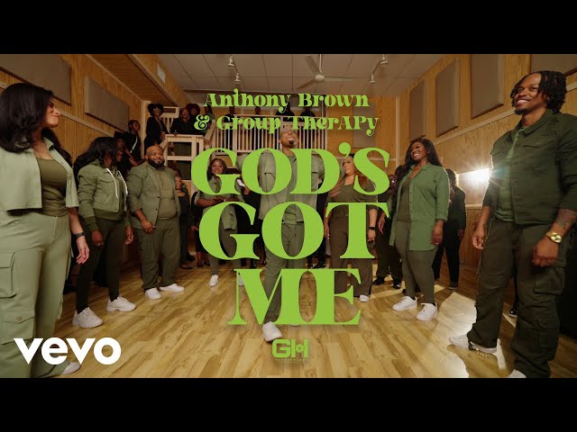 Anthony Brown & group therAPy - God's Got Me (Official Music Video)