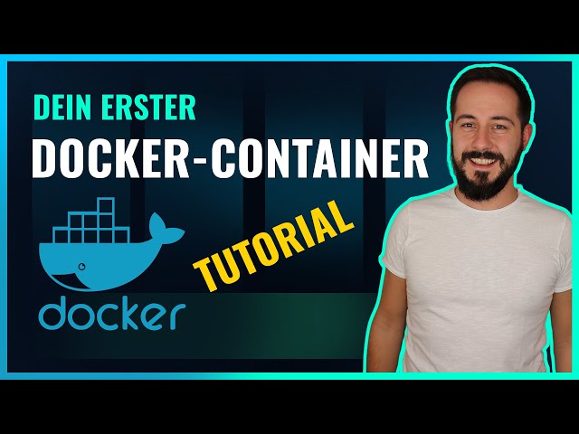 Docker Tutorial für Anfänger: Erstelle deinen ersten Docker-Container