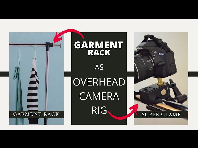 2022 Product Review: CHEAP Garment Rack as Overhead Camera Rig