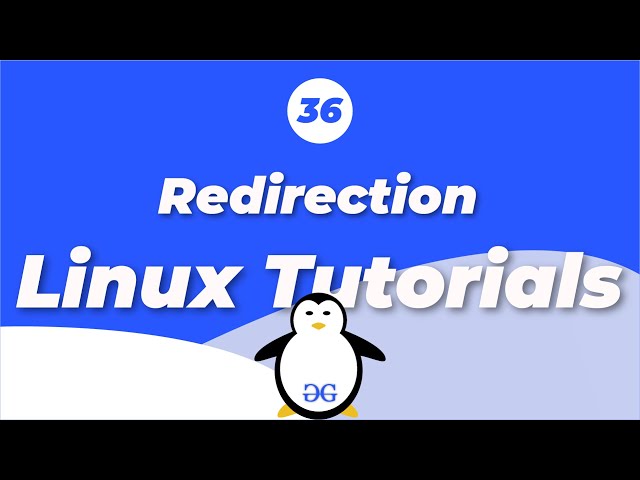Linux Tutorials | Redirection - The three standard files in Linux | GeeksforGeeks