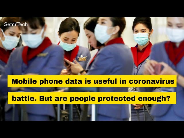 Mobile phone data is useful in the coronavirus battle. But are people protected enough?