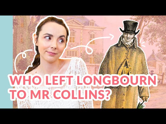 Why Will Mr Collins Inherit Longbourn? Entails in Pride and Prejudice and Jane Austen's Novels