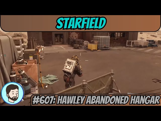 Starfield (PC) - Part 607: Hawley Abandoned Hangar