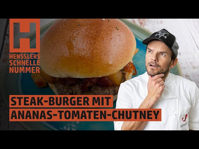 Schnelles Steak-Burger mit Ananas-Tomaten-Chutney Rezept von Steffen Henssler