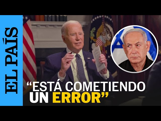GUERRA ISRAEL | Biden considera “un error” la gestión de Netanyahu en la guerra en Gaza | EL PAÍS