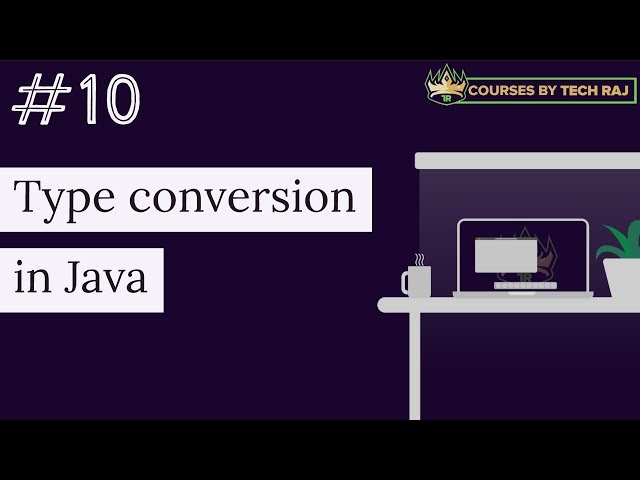 PFB #10 - Type Conversion in Java