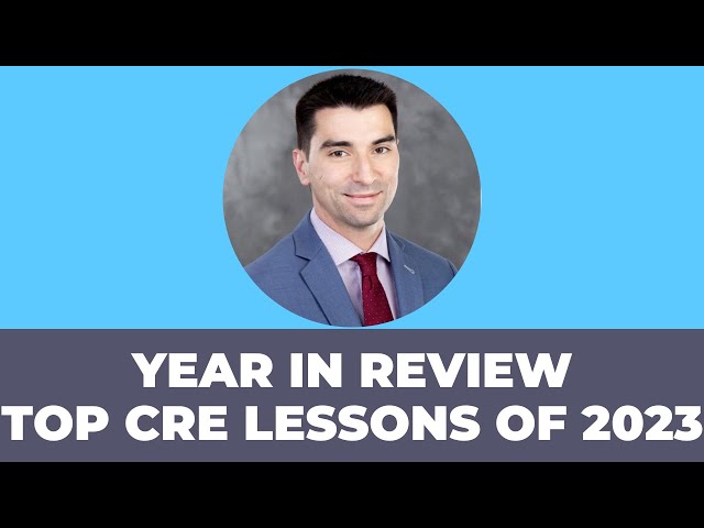 Year In Review - Top Commercial Real Estate Lessons from 2023