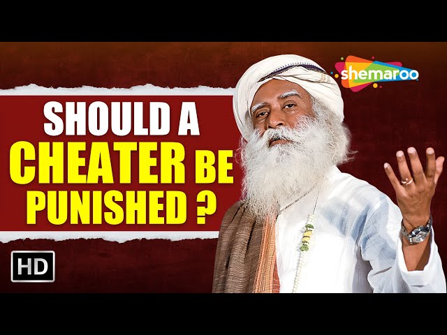 Should a CHEATER be Punished? How to Deal with toxic Relationships? Sadhguru