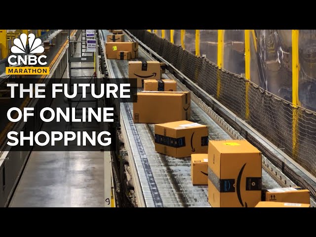 The Future Of Online Shopping | CNBC Marathon