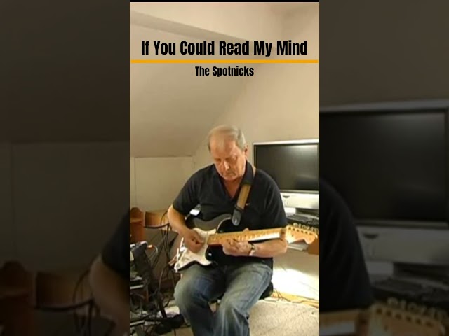 IF YOU COULD READ MY MIND - The Spotnicks (More songs on my channel: )