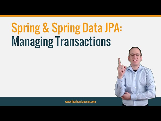 Spring & Spring Data JPA: Managing Transactions