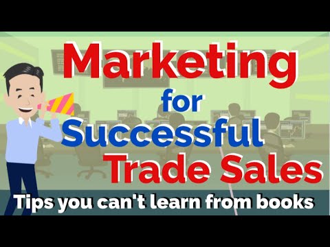 Marketing for success of trade sales! Don't deal without marketing strategy.