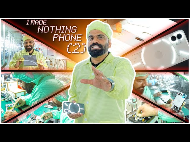 I Made Nothing Phone (2) In India -  Nothing Factory Tour🔥🔥🔥