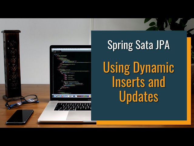 Spring Data JPA - How to Use Dynamic Inserts and Updates