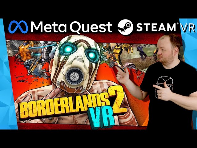 Borderlands 2 VR mit der META QUEST 2 via SteamVR | Meta Quest 2 Games deutsch
