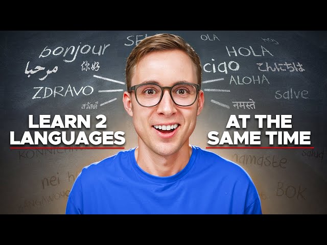 How to Learn 2 Languages (or More) at the Same Time