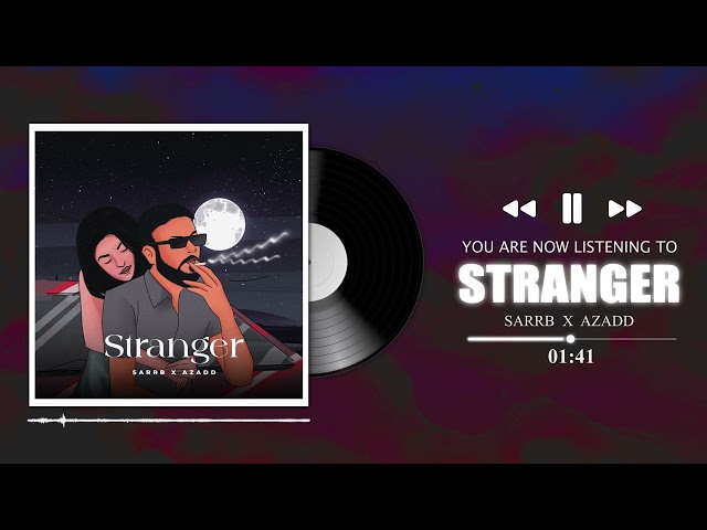 STRANGER - SARRB x AZADD ( OFFICIAL AUDIO ) | NEW PUNJABI SONGS |