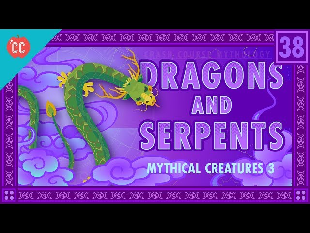 Serpents and Dragons: Crash Course World Mythology #38