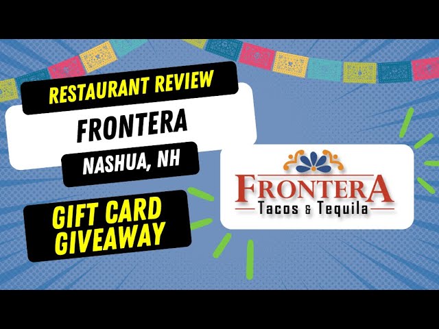 FRONTERA Tacos and Tequila Restaurant Review + NH Real Estate Market Update Week of 4/29/24