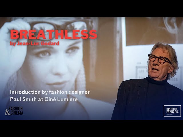 Breathless - Introduction by fashion designer Paul Smith