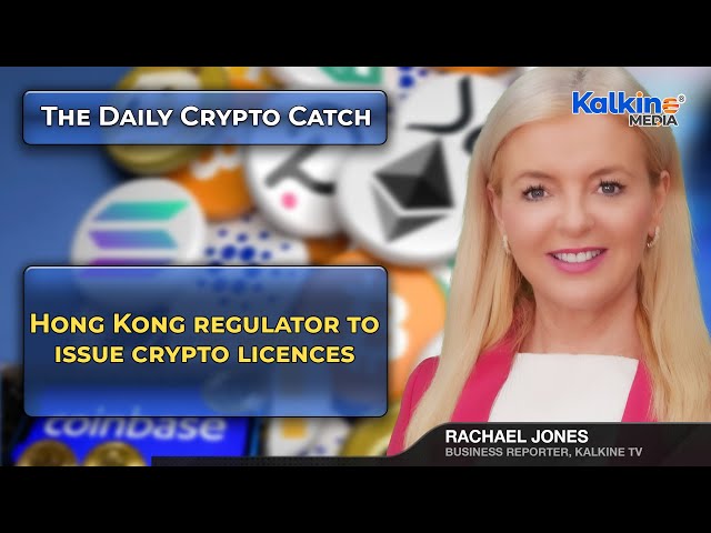 Hong Kong regulator to issue crypto licences