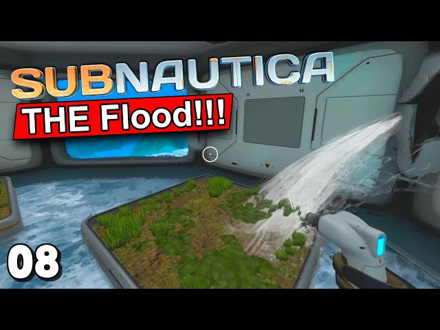 Subnautica - My Base Flooded - Part 8