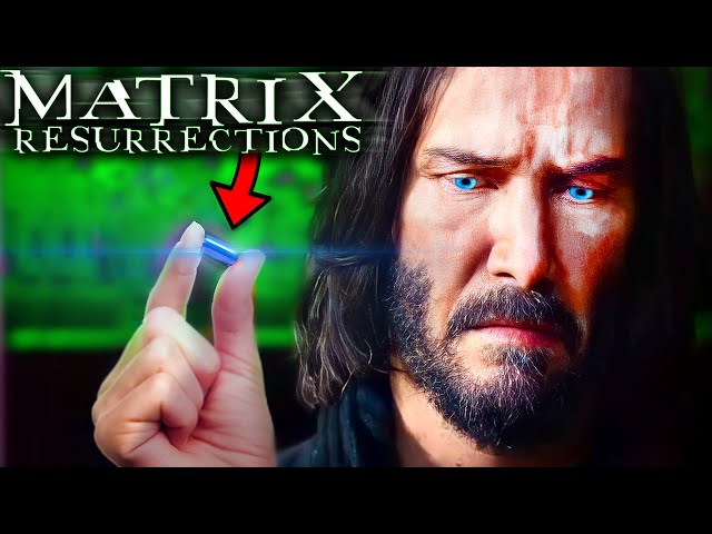 Matrix Resurrections is NOT What You Think! | MATRIX EXPLAINED