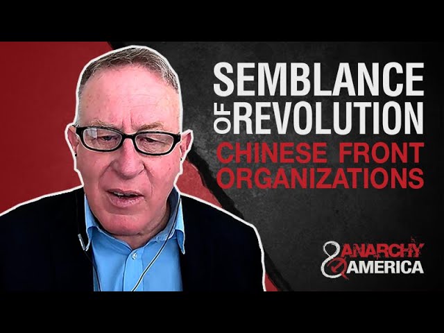 Create Semblance of Revolution | Chinese Front Organizations