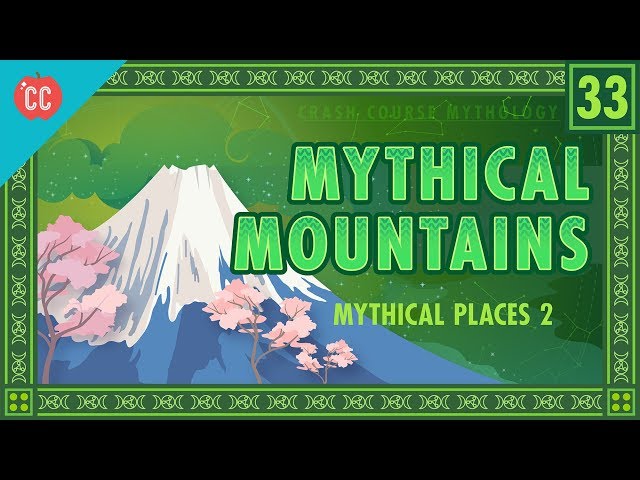 Mythical Mountains: Crash Course World Mythology #33