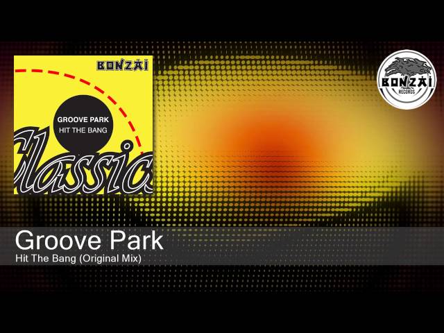 Groove Park - Hit The Bang (Original Mix)