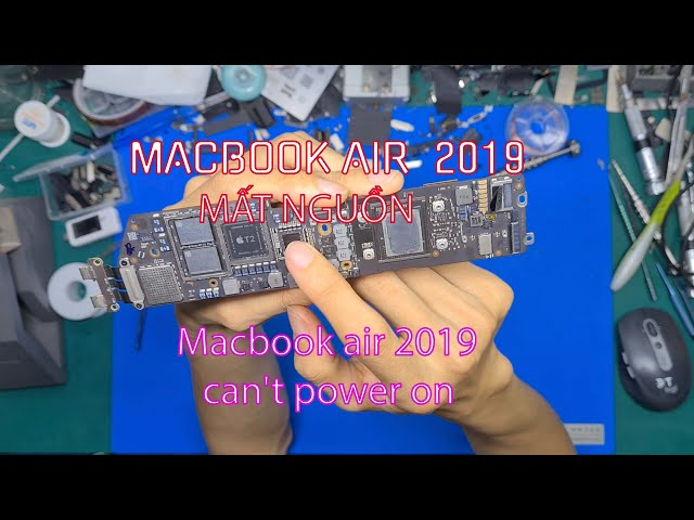 Sửa macbook air 2019 mất nguồn ( 820-01521-A)