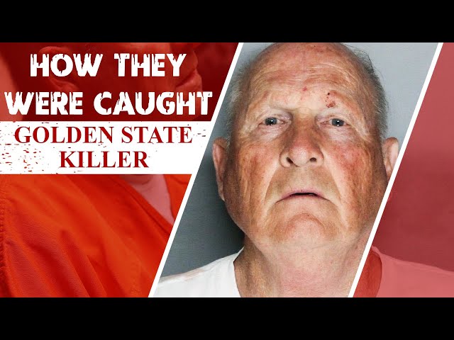 How They Were Caught: The Golden State Killer