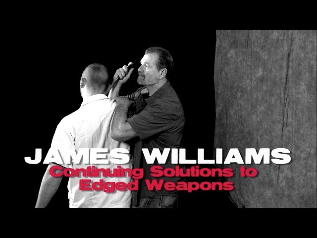 Make Ready with James Williams: Continuing Solutions to Edged Weapons