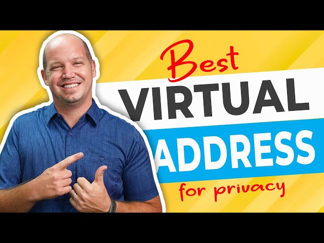 BEST Virtual Address Services for PRIVACY (+ how to use them)