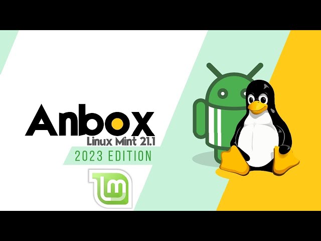 How to Install Anbox Android on Linux Mint 21.1 Vera | Linux Mint 21.1 Snapd Installation Guide