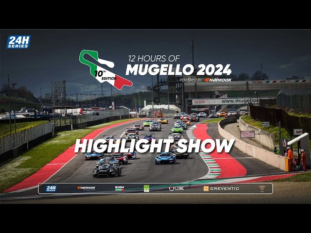 Hankook 12H MUGELLO 2024 - 52-Minute Highlight Show