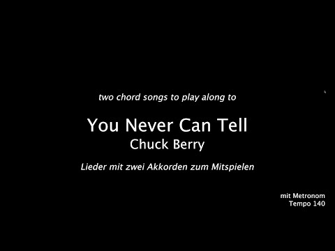 Two Chord Songs: You Never Can Tell