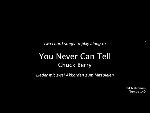 "You Never Can Tell" by Chuck berry to play along / zum mitspielen mit Metronom