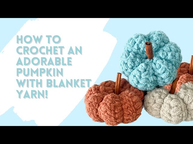 How to crochet an adorable pumpkin with Blanket yarn! #crochet