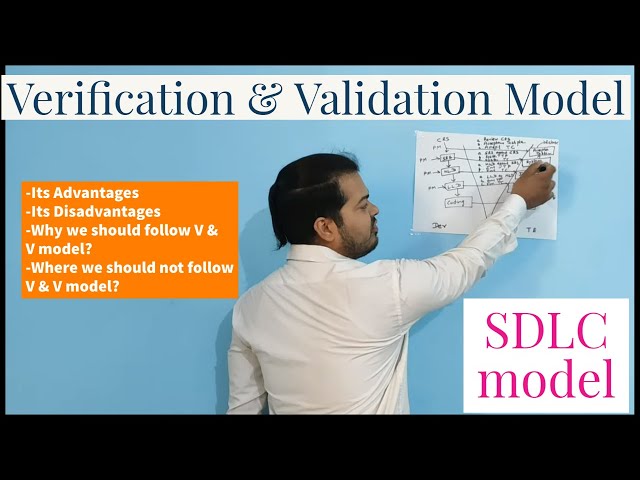 Verification and Validation model in SDLC, It's advantages and disadvantages