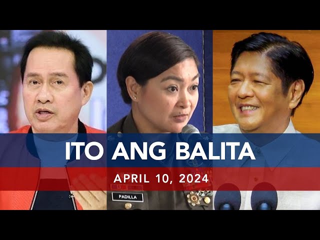 UNTV: Ito Ang Balita | April 10, 2024