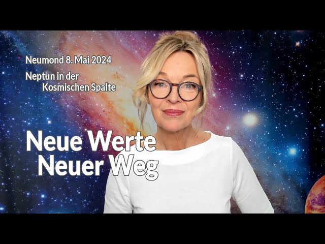 Neue Werte, Neuer Weg | Neumond 8. Mai 2024 | Silke Schäfer