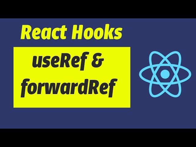 React Hook useRef and forwarding refs with forwardRef